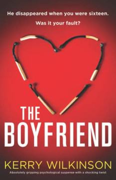 The Boyfriend: Absolutely Gripping Psychological Suspense With A Shocking Twist