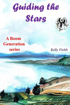 Guiding The Stars (A Boom Generation) (Volume 3)