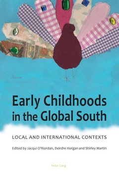 Early Childhoods in the Global South; Local and International Contexts