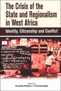The Crisis of the State and Regionalism in West Africa The Crisis of the State and Regionalism in West Africa
