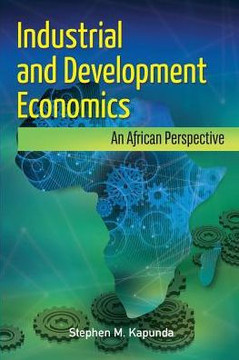 Industrial and Development Economics: An African Perspective Industrial and Development Economics: An African Perspective