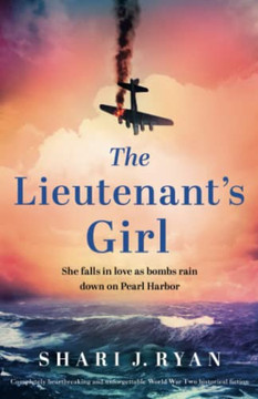 The Lieutenant's Girl: Completely Heartbreaking And Unforgettable World War Two Historical Fiction The Lieutenant's Girl: Completely Heartbreaking And Unforgettable World War Two Historical Fiction
