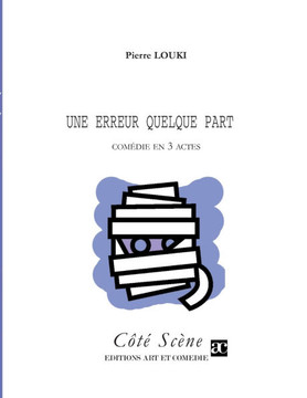 Une erreur quelque part: Com?die en trois actes