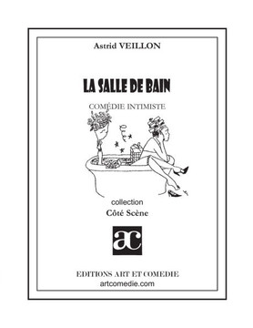 La Salle de bain: Com?die intimiste
