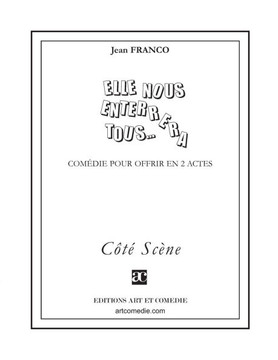 Elle nous enterrera tous...