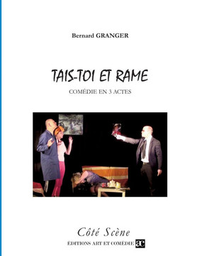 Tais-toi et rame: Com?die en trois actes