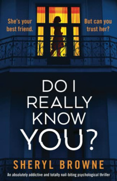 Do I Really Know You?: An Absolutely Addictive And Totally Nail-Biting Psychological Thriller Do I Really Know You?: An Absolutely Addictive And Totally Nail-Biting Psychological Thriller