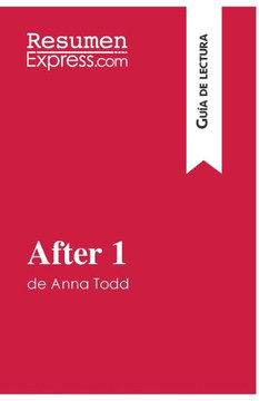 After 1 de Anna Todd (Gu?a de lectura): Resumen y an?lisis completo