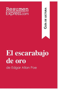 El escarabajo de oro de Edgar Allan Poe (Gu?a de lectura): Resumen y an?lisis completo