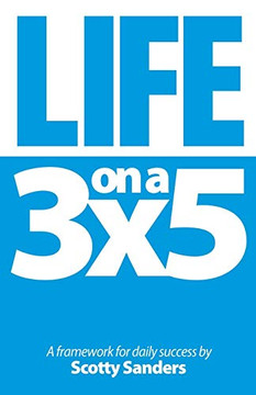 Life on a 3x5: A Framework for Daily Success