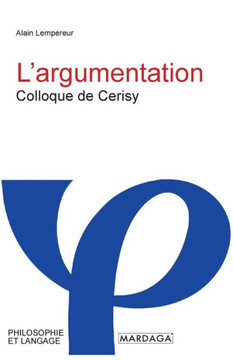 L'argumentation: Colloque de Cerisy