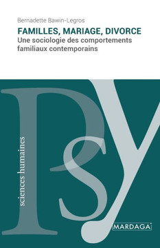 Familles, mariage, divorce: Une sociologie des comportements familiaux contemporains