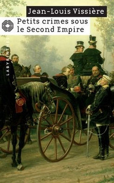 Petits Crimes Sous Le Second Empire