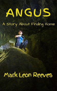 Angus: A Story About Finding Home (The Angus Mcguire Series)