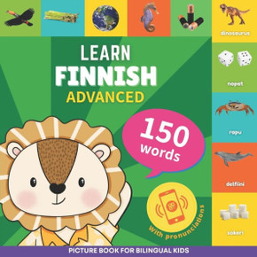 Learn finnish - 150 words with pronunciations - Advanced: Picture book for bilingual kids