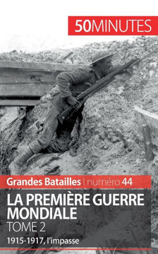 La Premi?re Guerre mondiale (Tome 2): 1915-1917, l'impasse