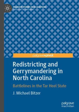 Redistricting and Gerrymandering in North Carolina: Battlelines in the Tar Heel State