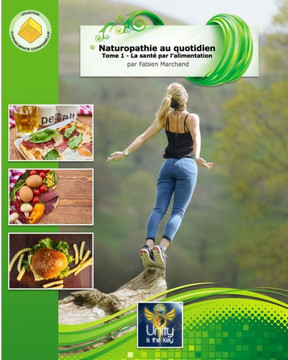 Naturopathie au quotidien: La sant? par l'alimentation