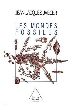 World of Fossils / Les Mondes fossiles