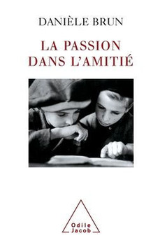 Passion in Friendship / La Passion dans l'amiti?