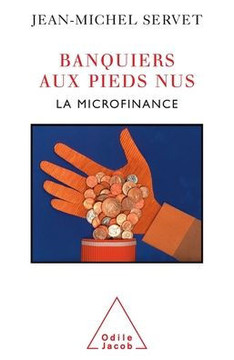 Barefoot Bankers: Microfinance / Banquiers aux pieds nus: La microfinance Barefoot Bankers: Microfinance / Banquiers aux pieds nus: La microfinance