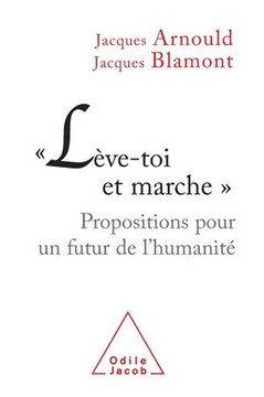Rise Up and Walk / L?ve-toi et marche"""": Propositions pour un futur de l'humanit?