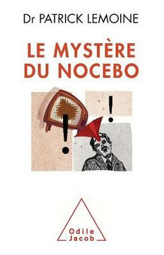 Mystery of the Nocebo Effect / Le Myst?re du nocebo