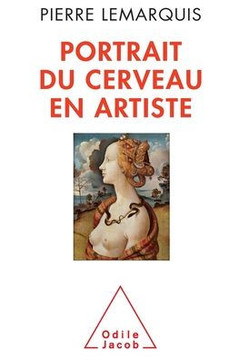 Portrait of the Brain as an Artist / Portrait du cerveau en artiste