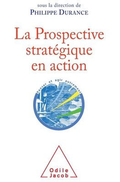 Strategic Foresight in Action / La Prospective strat?gique en action