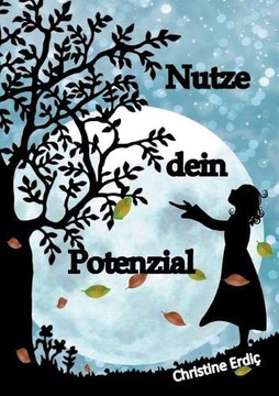Nutze dein Potenzial (German Edition) Nutze dein Potenzial (German Edition)