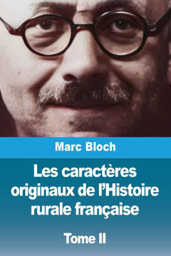 Les caract?res originaux de l'Histoire rurale fran?aise: Tome II - Large Print