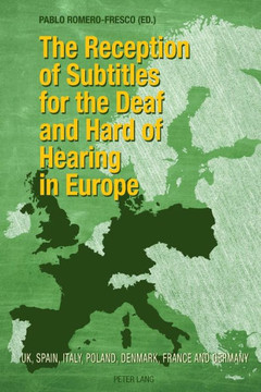 The Reception of Subtitles for the Deaf and Hard of Hearing in Europe: UK, Spain, Italy, Poland, Denmark, France and Germany