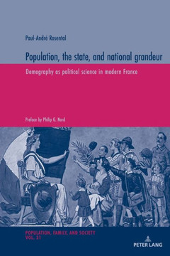 Population, the state, and national grandeur: Demography as political science in modern France Population, the state, and national grandeur: Demography as political science in modern France