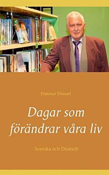 Dagar som förändrar våra liv: Svenska och Deutsch (Swedish Edition)