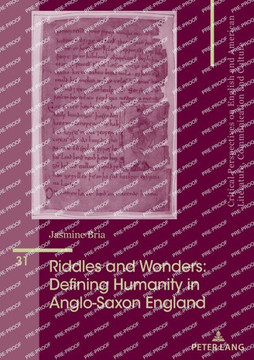Riddles and Wonders: Defining Humanity in Anglo-Saxon England
