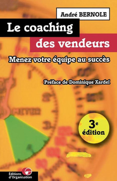 Le coaching des vendeurs: Menez votre ?quipe au succ?s