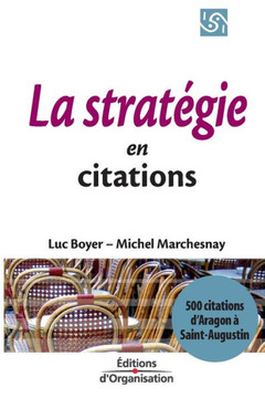La strat?gie en citations: 500 citations d'Aragon ? Saint-Augustin