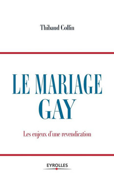 Le mariage gay: Les enjeux d'une revendication