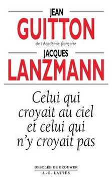 Celui qui croyait au ciel et celui qui n'y croyait pas