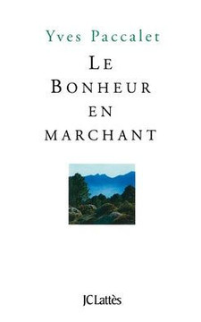 Le bonheur en marchant Le bonheur en marchant