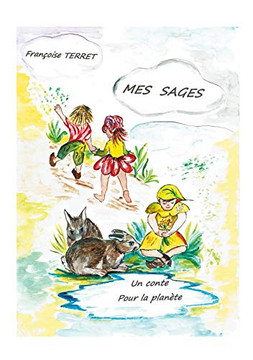 Mes Sages: Un Conte Pour La Planète (French Edition)