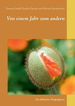 Von einem Jahr zum andern: Ein biblischer Wegbegleiter (German Edition)
