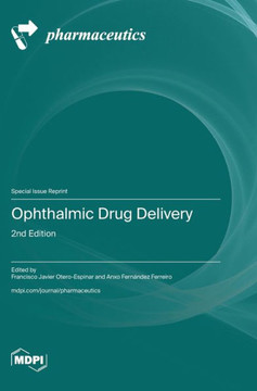 Ophthalmic Drug Delivery, 2nd Edition Ophthalmic Drug Delivery, 2nd Edition
