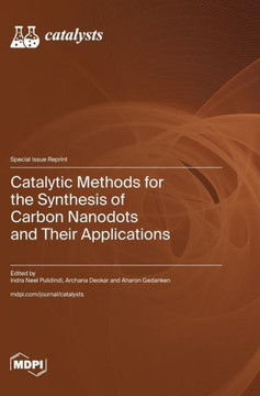 Catalytic Methods for the Synthesis of Carbon Nanodots and Their Applications