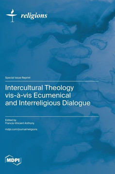 Intercultural Theology vis-?-vis Ecumenical and Interreligious Dialogue