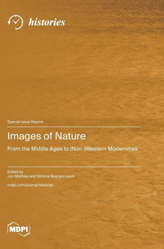 Images of Nature: From the Middle Ages to (Non-)Western Modernities