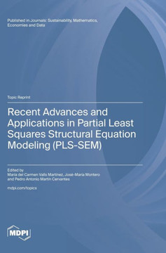 Recent Advances and Applications in Partial Least Squares Structural Equation Modeling (PLS-SEM)