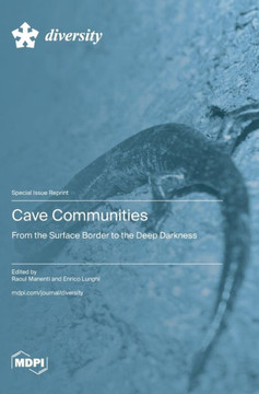 Cave Communities: From the Surface Border to the Deep Darkness