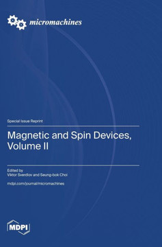 Magnetic and Spin Devices, Volume II