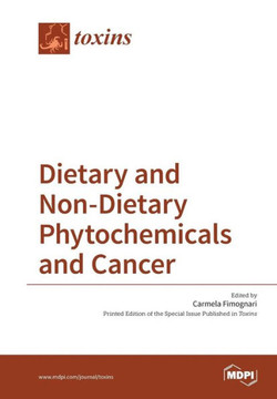 Dietary and Non-Dietary Phytochemicals and Cancer Dietary and Non-Dietary Phytochemicals and Cancer